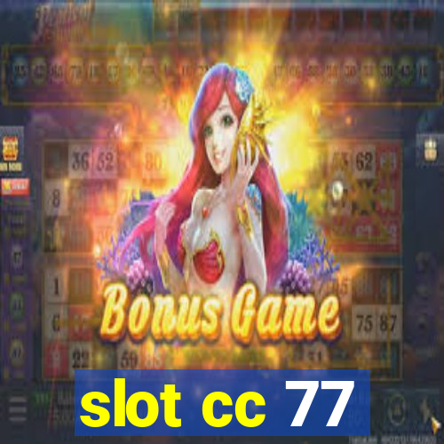 slot cc 77